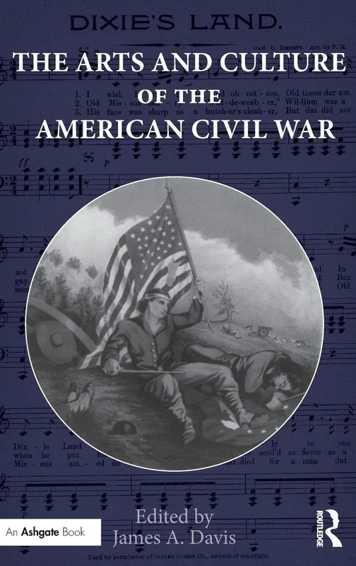The Arts and Culture of the American Civil War