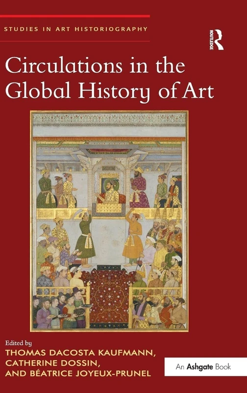 Circulations in the Global History of Art (Studies in Art Historiography) - Image 1
