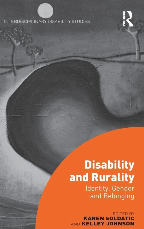 Disability and Rurality: Identity, Gender and Belonging (Interdisciplinary Disability Studies)