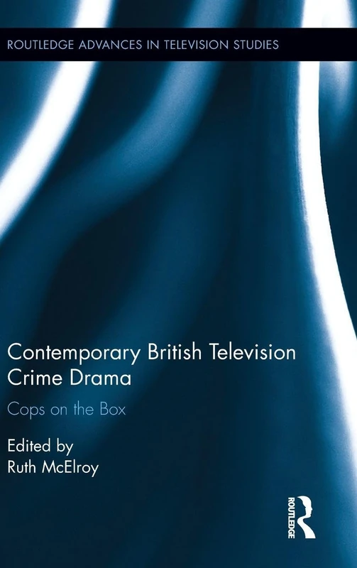 Routledge Contemporary British Television Crime Drama Book