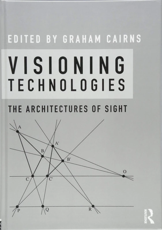 Visioning Technologies: The Architectures of Sight
