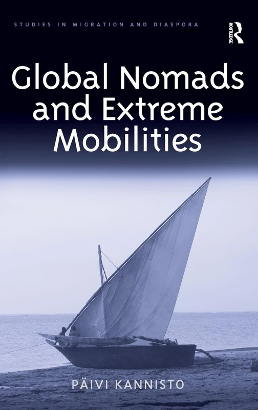 Routledge Global Nomads and Extreme Mobilities Book