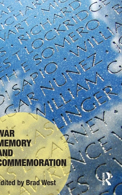 Routledge War Memory and Commemoration - Memory Studies Book