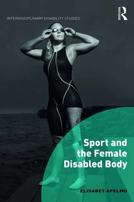 Routledge - Sport and the Female Disabled Body Book