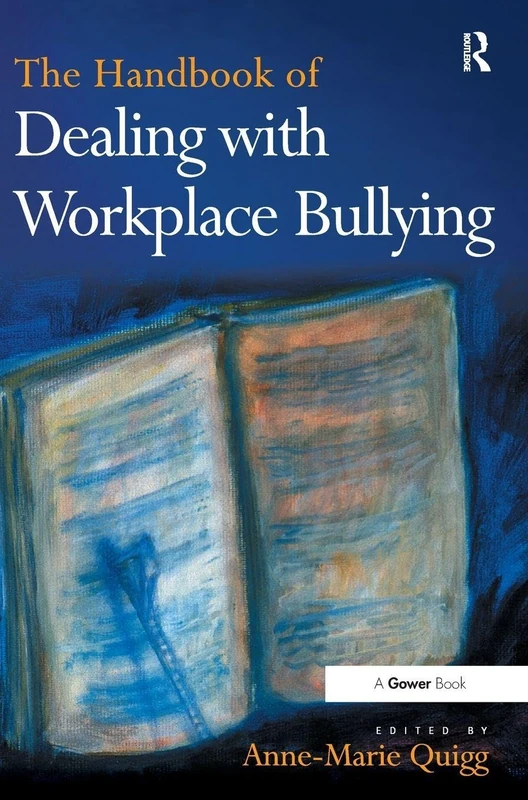 Routledge - The Handbook of Dealing with Workplace Bullying
