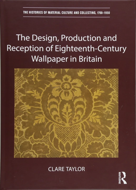 Routledge - 18th-Century British Wallpaper History Study