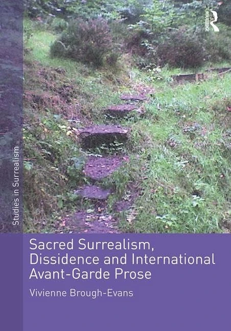 Sacred Surrealism, Dissidence and International Avant-Garde Prose (Studies in Surrealism)