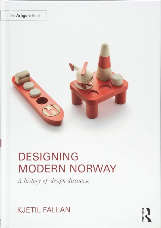 Designing Modern Norway: A History of Design Discourse