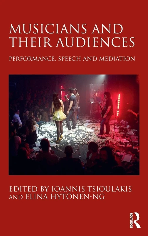 Musicians and their Audiences: Performance, Speech and Mediation