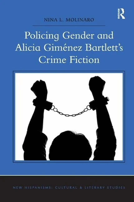 Routledge Policing Gender and Alicia Gimenez Bartlett's Crime Fiction