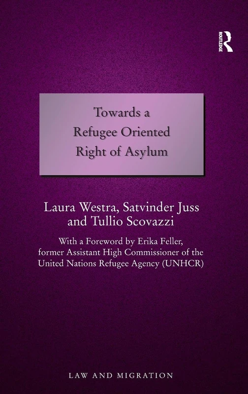 Routledge - Towards a Refugee Oriented Right of Asylum Book