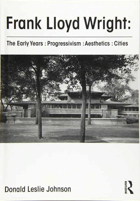 Frank Lloyd Wright : The Early Years : Progressivism : Aesthetics : Cities