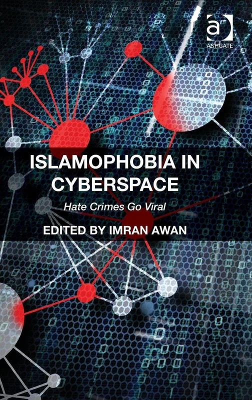 Islamophobia in Cyberspace: Hate Crimes Go Viral