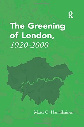The Greening of London, 1920–2000