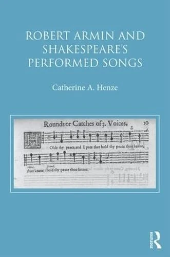 Routledge - Robert Armin and Shakespeare's Performed Songs
