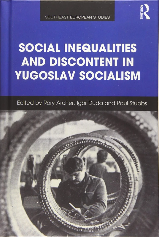 Routledge - Social Inequalities and Discontent in Yugoslavia