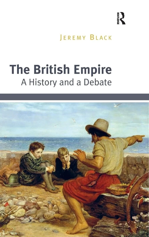 The British Empire: A History and a Debate