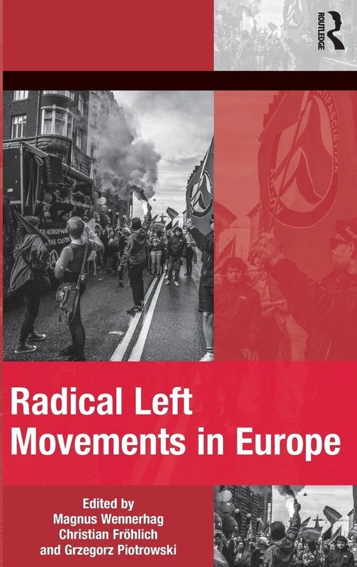 Radical Left Movements in Europe - Routledge Book