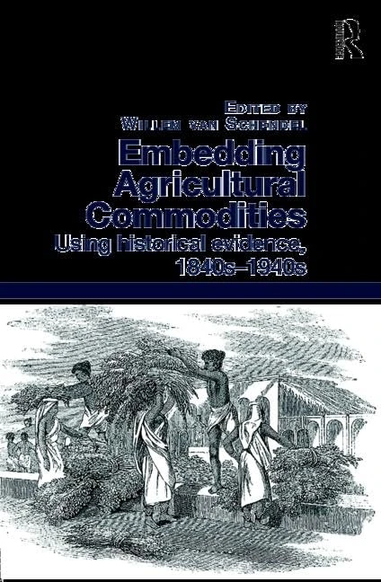 Embedding Agricultural Commodities: Using historical evidence, 1840s–1940s
