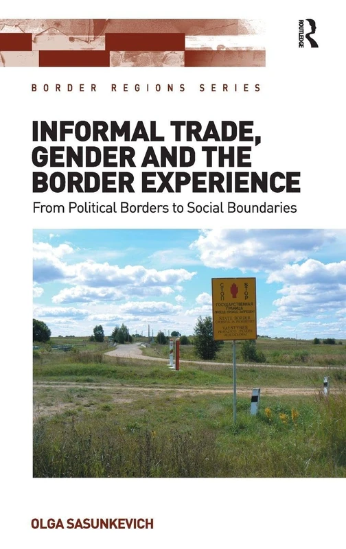 Routledge - Informal Trade, Gender and the Border Experience