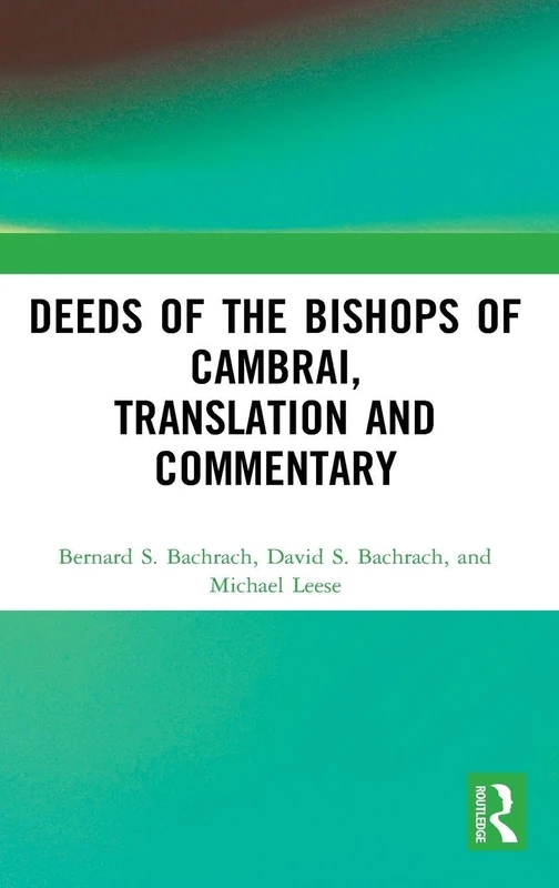 Routledge - Deeds of the Bishops of Cambrai Translation