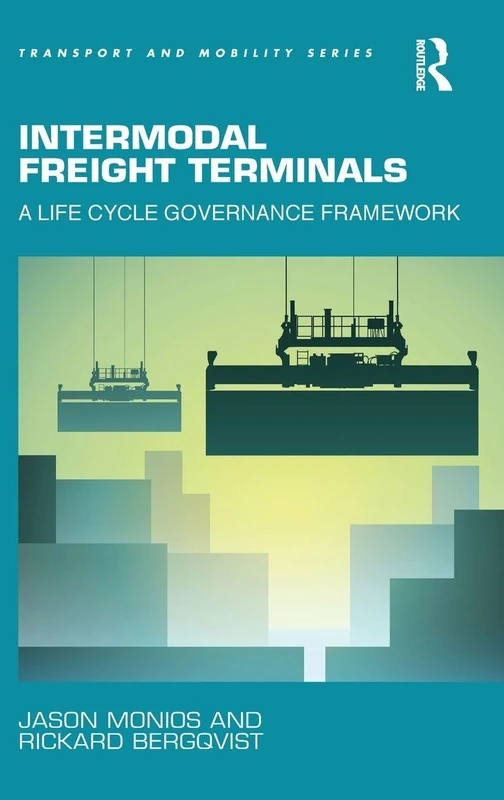 Routledge Intermodal Freight Terminals Governance Framework