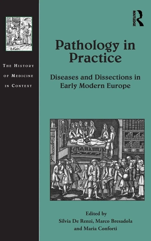 Routledge - Pathology in Practice: Early Modern Europe Book
