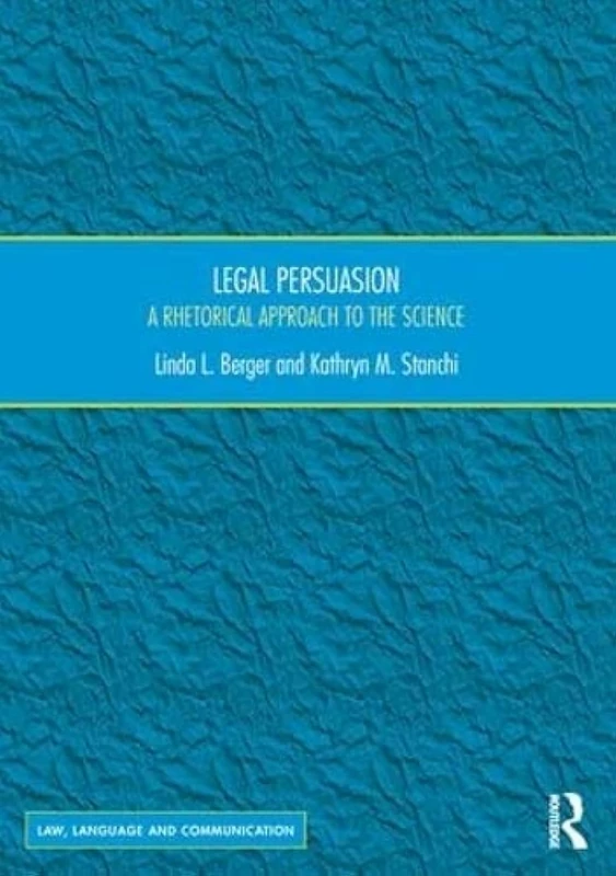 Routledge Legal Persuasion - Rhetorical Science Book