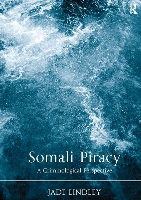 Routledge Somali Piracy: A Criminological Perspective Book