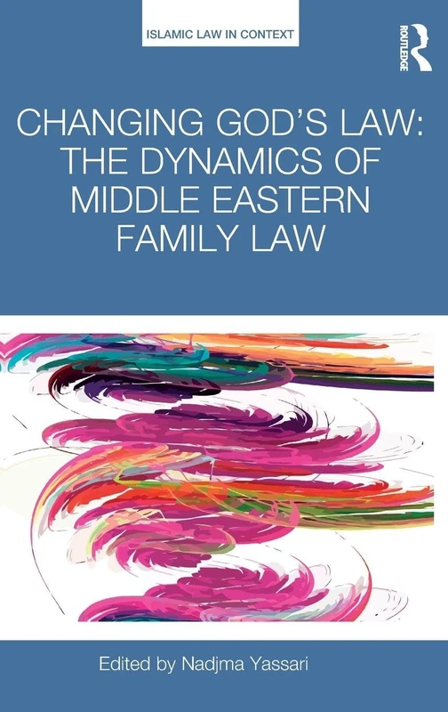 Routledge - Changing God's Law: Middle Eastern Family Law