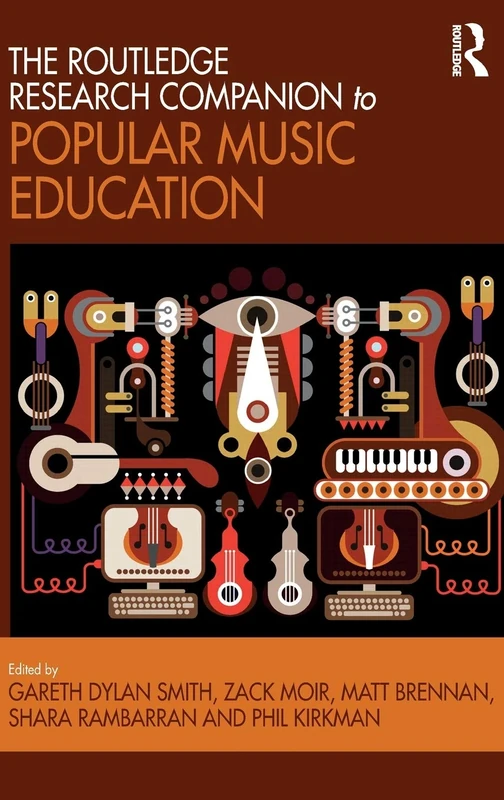 The Routledge Research Companion to Popular Music Education