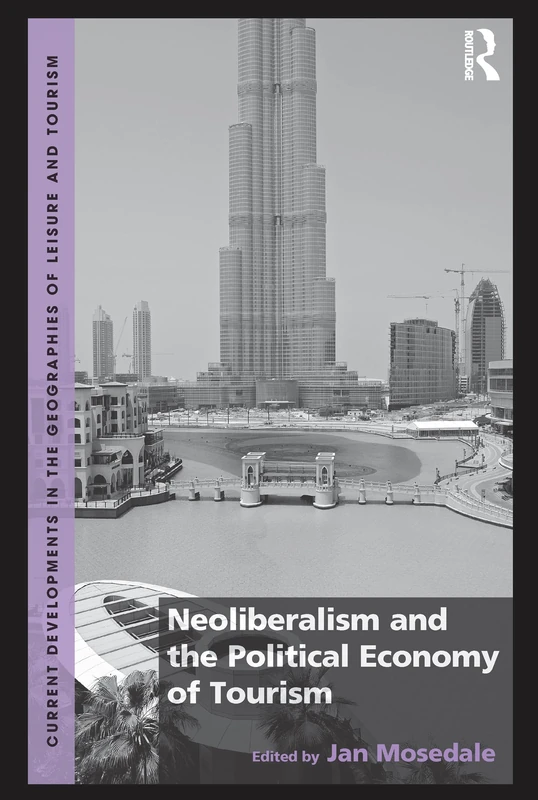 Routledge - Neoliberalism and the Political Economy of Tourism