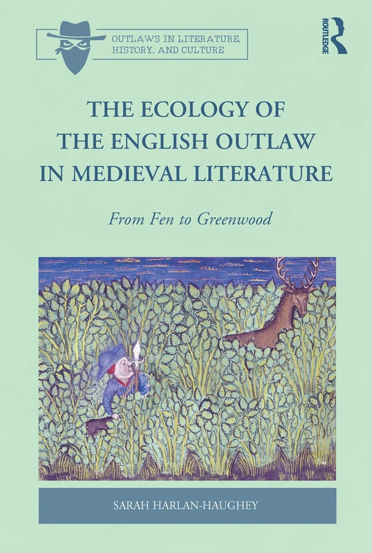 Routledge - The Ecology of the English Outlaw in Literature