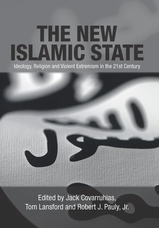 Routledge - The New Islamic State: Ideology and Extremism
