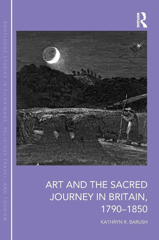 Routledge Art and the Sacred Journey in Britain, 1790-1850