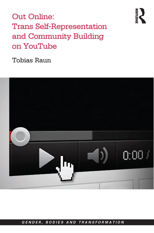 Routledge Out Online - Trans Self-Representation on YouTube
