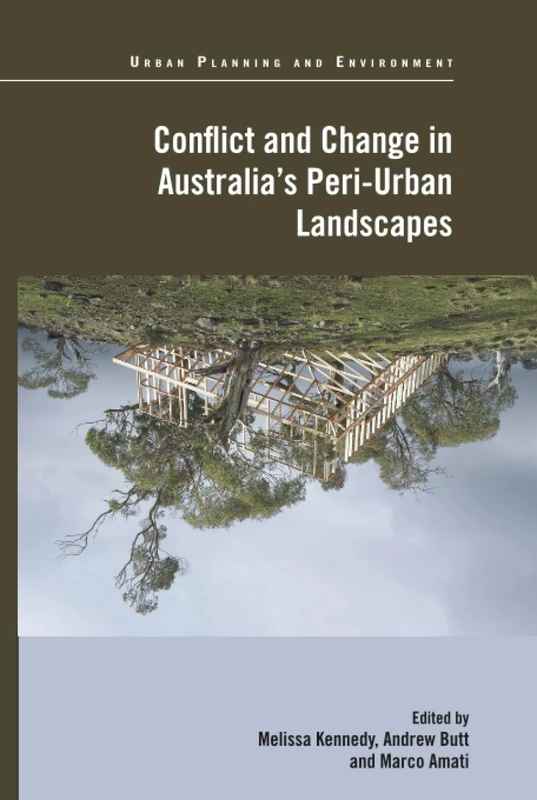 Conflict and Change in Australia’s Peri-Urban Landscapes (Urban Planning and Environment)