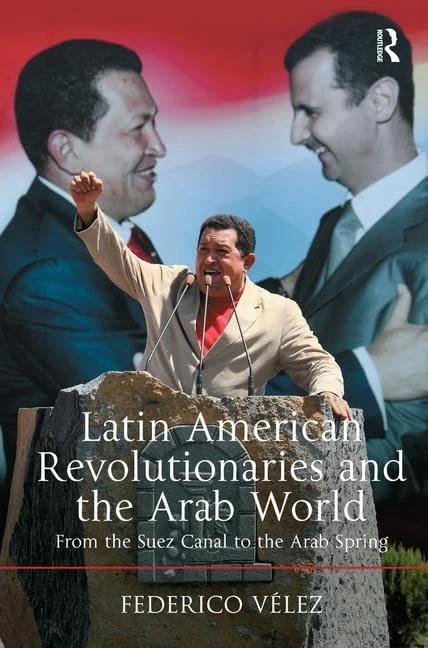 Routledge - Latin American Revolutionaries and the Arab World