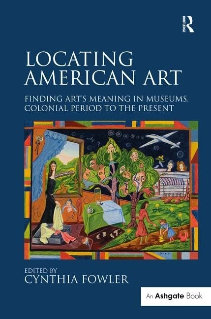 Routledge Locating American Art - Museum Meaning Anthology