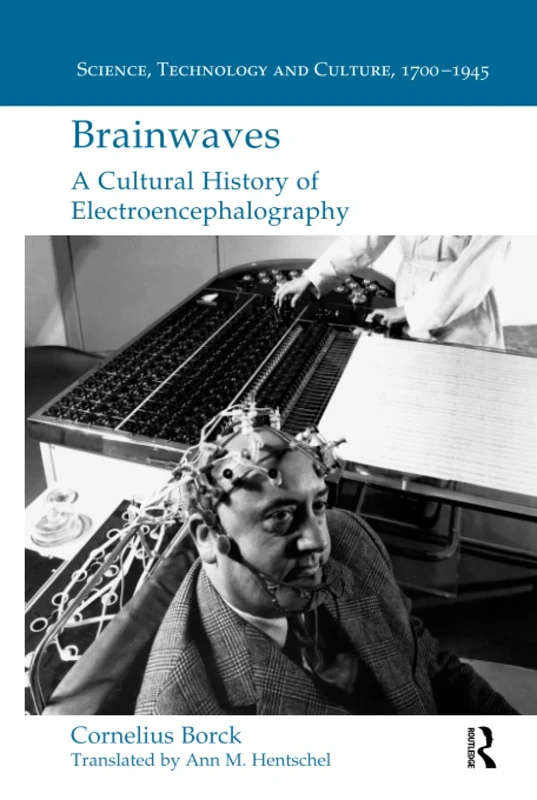 Brainwaves: A Cultural History of Electroencephalography (Science, Technology and Culture, 1700-1945) - Image 1