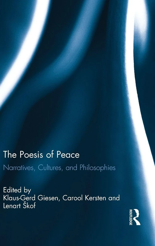 The Poesis of Peace: Narratives, Cultures, and Philosophies - Image 1