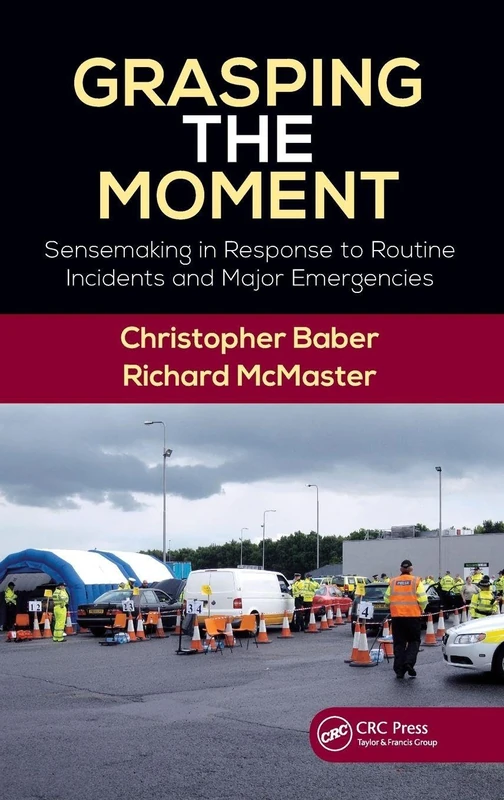 CRC Press - Grasping the Moment: Sensemaking in Incident Response - Image 1