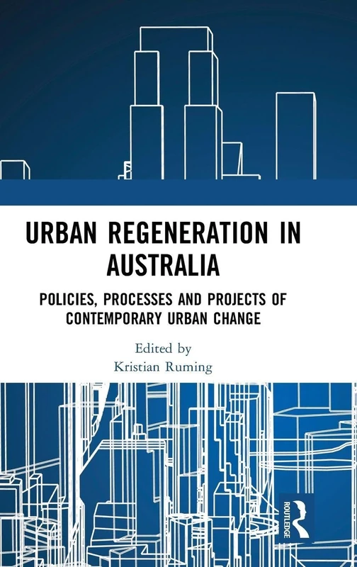 Urban Regeneration in Australia - Routledge Academic Book