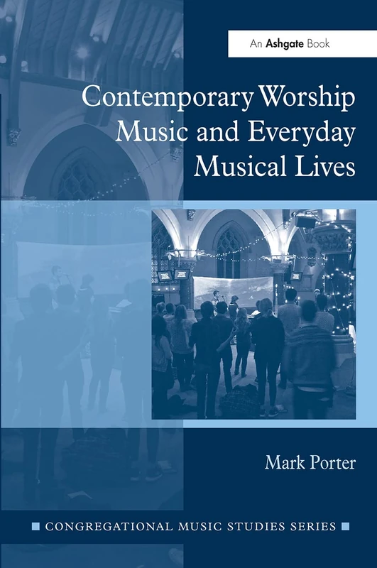 Routledge Contemporary Worship Music and Everyday Musical Lives