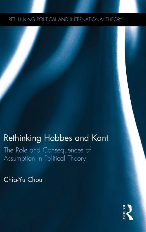 Rethinking Hobbes and Kant - Routledge Political Theory Book