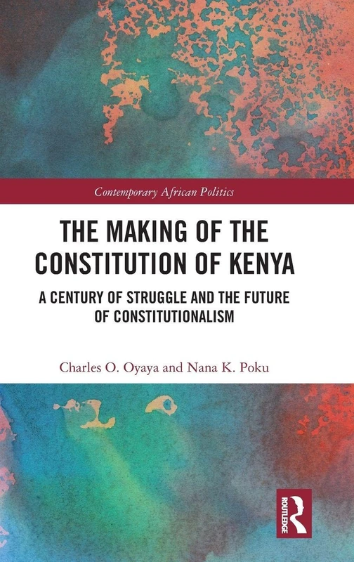 Routledge - The Making of the Constitution of Kenya Book