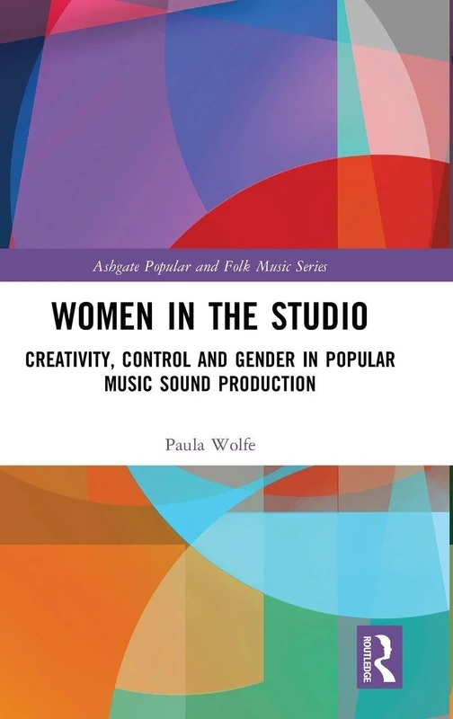 Routledge Women in the Studio - Music Production Book