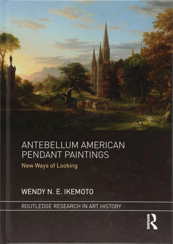 Routledge Antebellum American Pendant Paintings Research Book