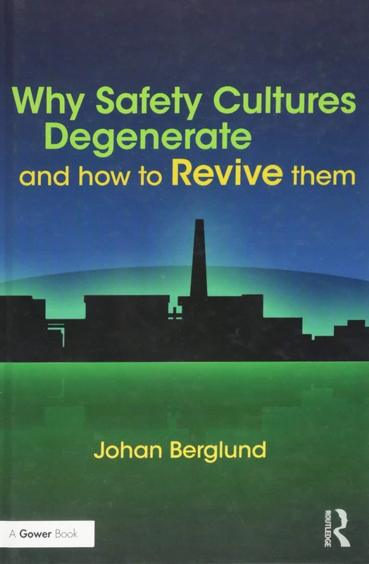 Why Safety Cultures Degenerate: And How To Revive Them