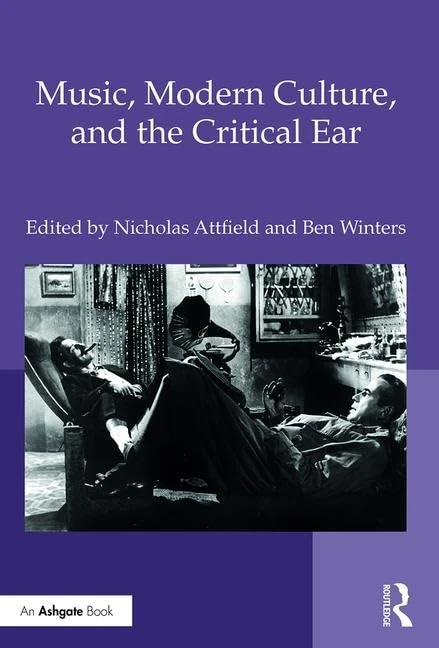 Routledge - Music, Modern Culture, and the Critical Ear